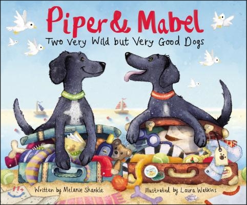 Piper and Mabel: two very wild but very good dogs