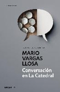 Conversación en la catedral / edited by Mario Vargas Llosa