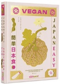 Vegan JapanEasy : classic & modern vegan Japanese recipes to cook at Home