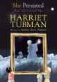 Harriet Tubman: She persisted