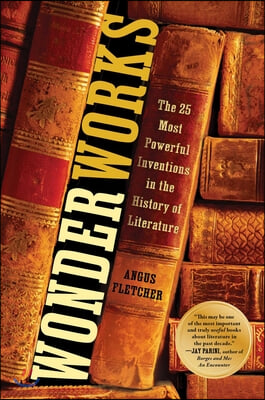 Wonderworks: The 25 Most powerful inventions in the history of literature 표지