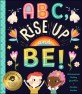 ABC, rise up and be!