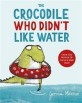 (The)crocodile who didn't like water