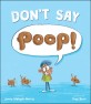 Don't say poop!