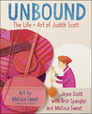 Unbound:thelife+artofJudithScott