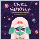 I will survive : a children's picture book