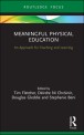 Meaningful Physical Education: An Approach for Teaching and Learning (An Approach for Teaching and Learning)