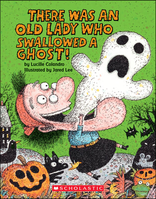 There Was an Old Lady Who Swallowed a GHOST!