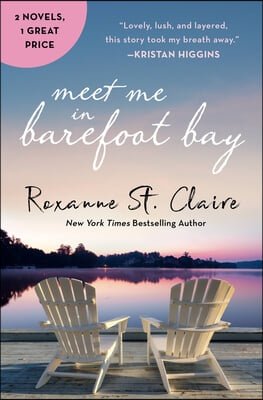 Meet me in Barefoot Bay: two complete novels: Barefoot in the Sand and Barefoot in the Rain