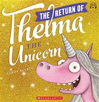 (The) return of Thelma the unicorn