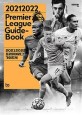 (2021 2022) 프리미어리그 가이드북 = Premier league guide-book