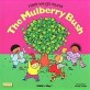 (The)Mulberry bush