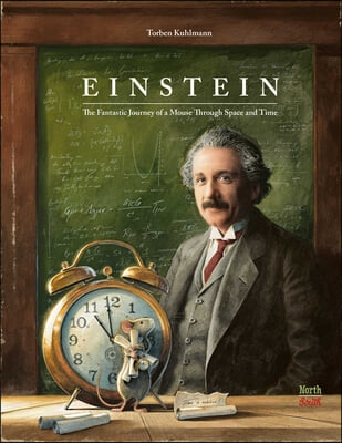 Einstein : the fantastic journey of a mouse through space and time