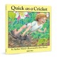 <span>Q</span>uick as a cricket