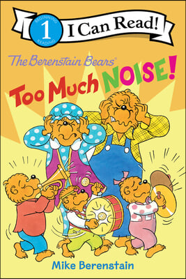 (The)Berenstain bears: too much noise!