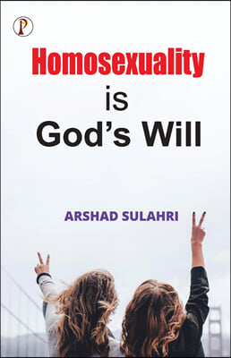 Homosexuality is God's Will