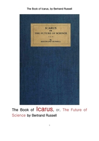 버트런드 러셀의 이카루스, 과학의 미래 = The Book of Icarus, or, The Future of Science  [전자책]