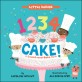 1234 Cake!: A Count-And-Bake Book (Board Books)