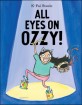 All Eyes on Ozzy! (Hardcover)