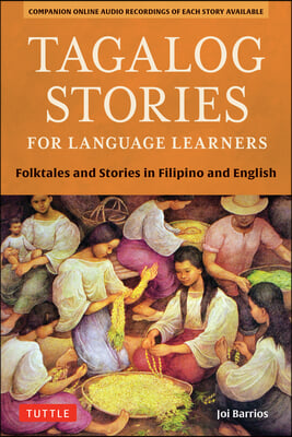 Tagalog stories for language learners: folktales and stories in Filipino and English