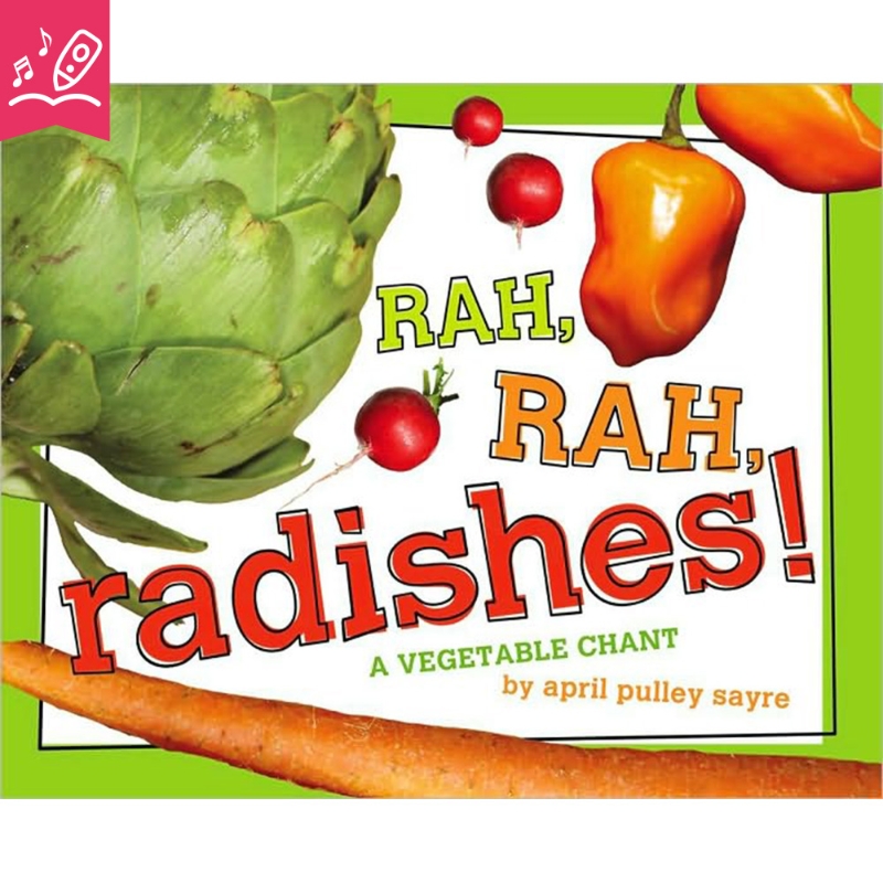 Rah, rah, radishes! : a vegetable chant 