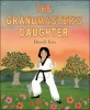 (The) grandmaster's daughter 