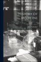 History of Medicine; v.1