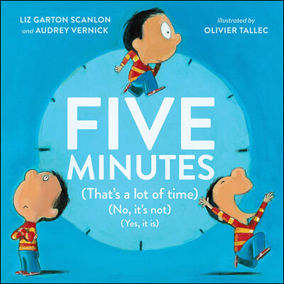 Five Minutes : That's a Lot of Time - No, It's Not - Yes, It Is