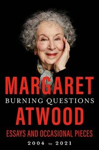 Burning questions: essays and occasional pieces, 2004 to 2021