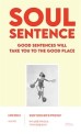 Soul sentence: good sentences will take you to the good place