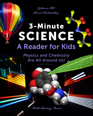 3-Minute Science: Physics and chemistry are all around us!