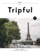 (Tripful) 파리 = Paris : Giverny·Versailles·Auvers-sur-Oise·Moret-sur-Loing