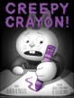 Creepy Crayon! : Creepy Tales!