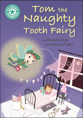 Tom the naughty tooth fairy