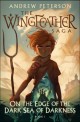 (The) Wingfeather saga. 1, On the edge of the dark sea of darkness 