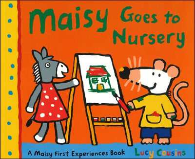 Maisy Goes to Nursery. [6]